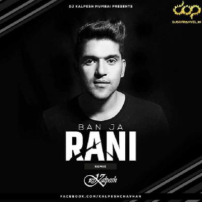 Ban Ja Rani ( Remix ) - DJ Kalpesh Mumbai